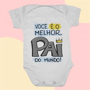 Body Bebê Você é O Melhor Pai do Mundo