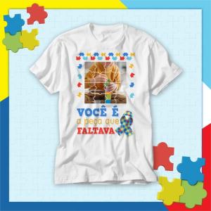 Camiseta Autismo - Você é a Peça que Faltava - mod A13 Tecido 100% Poliéster - Anti-pilling Estampa Colorida A3  Sublimação  