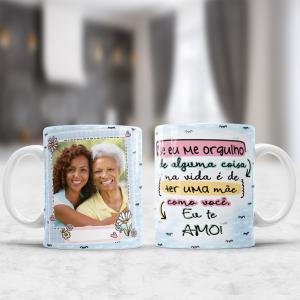 Caneca Dia das Mães com Foto - Seu eu Me Orgulho Caneca Porcelana 95x200 Branca Sublimação  