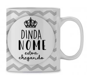 Caneca Personalizada Dinda Estou Chegando - mod. BB05 Caneca Porcelana 95,5x200 Branca Sublimação  