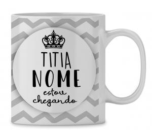 Caneca Personalizada Titia Estou Chegando - mod. BB01