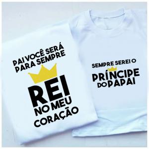 Kit Camiseta Pai e Filho Rei no Meu Coração Tecido 100% Poliéster - Anti-pilling Estampa Colorida A3 - Estampa A4  Sublimação  Escolha os tamanhos e monte seu kit