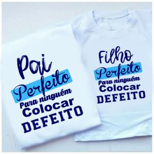 Kit Camiseta Pai e Filho Pai Perfeito