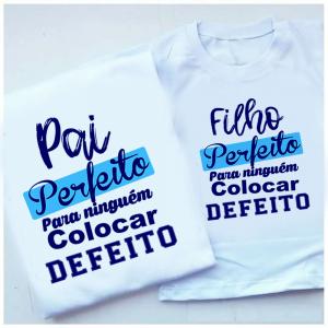 Kit Camiseta Pai e Filho Pai Perfeito Tecido 100% Poliéster - Anti-pilling Estampa Colorida A3 - Estampa A4  Sublimação  Escolha os tamanhos e monte seu kit